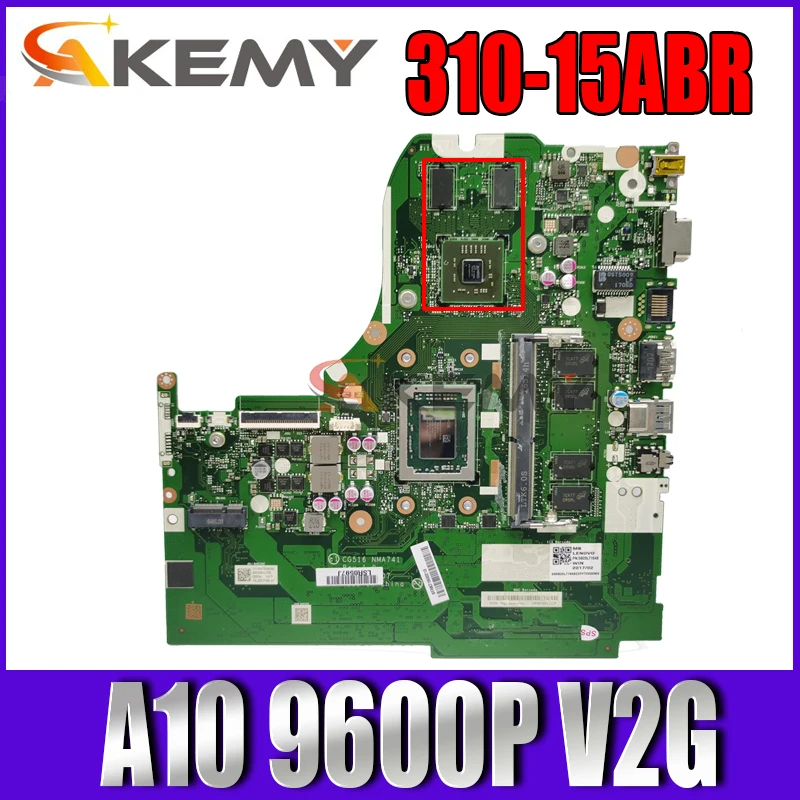 CG516 NMA741 Lenovo Ideapad 310-15ABR Dizüstü anakart CPU A10 9600P V2G D4G FRU 5B20L71648 DDR4 %100 % Tamamen Test Edilmiş