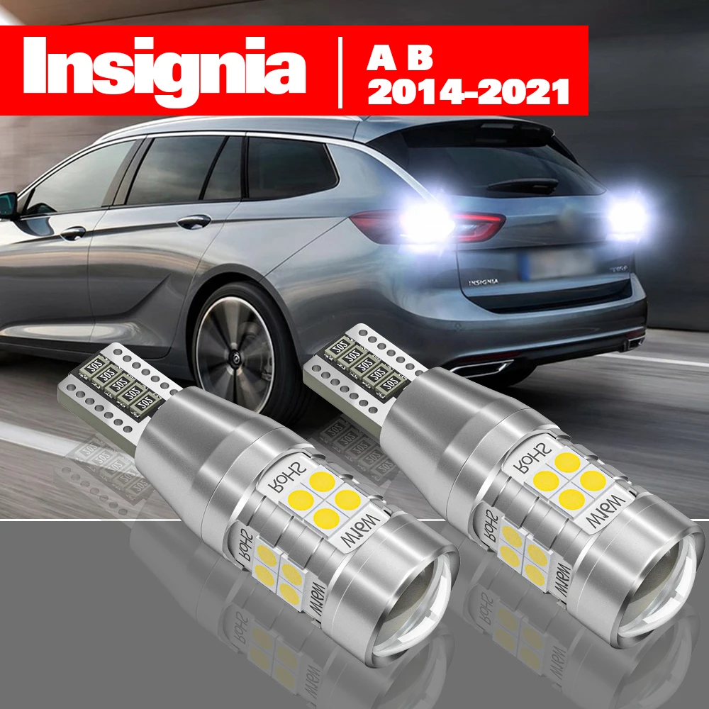 Opel Insignia için A B 2014-2021 Aksesuarları 2 adet LED Ters İşık Yedekleme Lambası 2015 2016 2017 2018 2019 2020